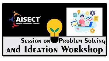 Session on Problem Solving and Ideation Workshop | Aisect