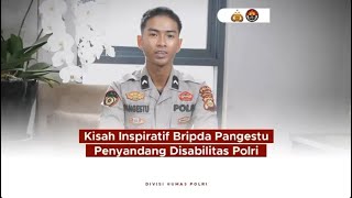 Kisah Inspiratif Bripda Pangestu Penyandang Disabilitas Polri