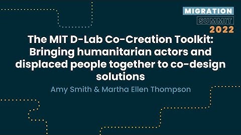 The MIT D-Lab Co-Creation Toolkit: Bringing people together to co-design solutions
