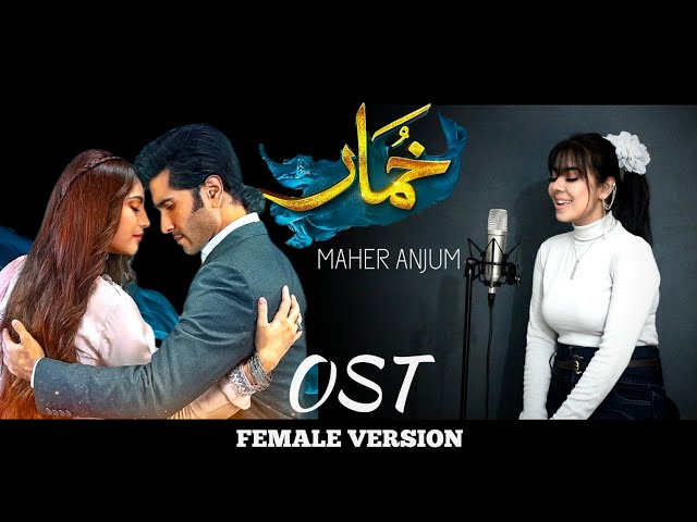 Khumar خمار Ost Female Version || Maher Anjum class=