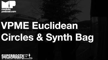 Superbooth 2017 - VPME Euclidean Circles & Synth Bag