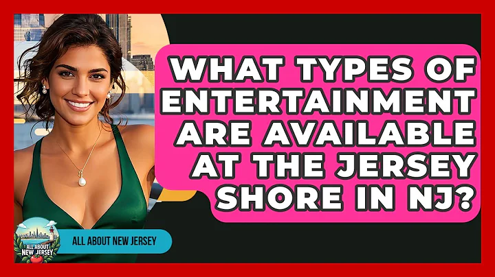 What Types of Entertainment Are Available at the Jersey Shore in NJ? | All About New Jersey