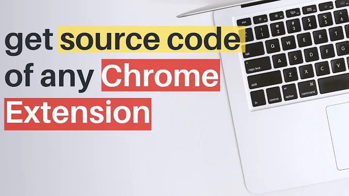 How to get the source code of any Chrome Extension