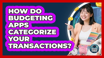 How Do Budgeting Apps Categorize Your Transactions? - Investing As A Student