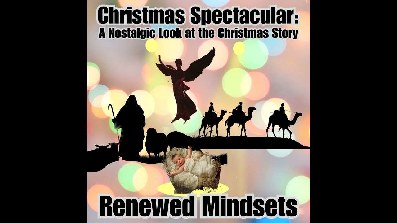 Christmas Spectacular: A Nostalgic Look at the Christmas Story Christmas Spectacular: A Nostalgic Look at the Christmas Story