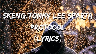 Skeng, Tommy Lee Sparta - Protocol (Lyrics)
