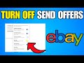 How To Turn Off Send Offers Automatically On eBay (Step By Step Guide)