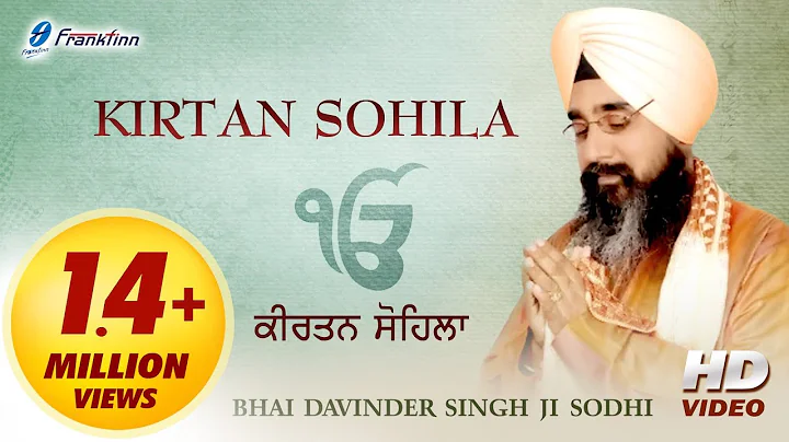 Kirtan Sohila Full Path - Nitnem Bani - Bhai Davinder Singh Ji Sodhi - Sikh Devotional Prayer