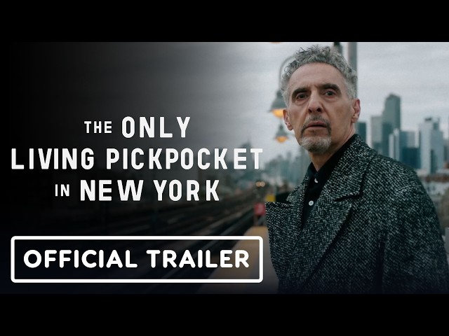 The Only Living Pickpocket in New York - Official Trailer (2026) John Turturro, Giancarlo Esposito