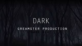 Greamster - Dark