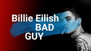 Billie Eilish -   bad guy (Lyrics)