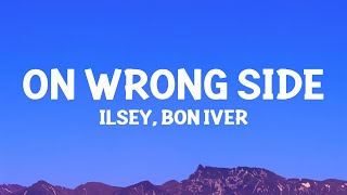 @ilsey  - On Wrong Side (with @boniver) Lyrics