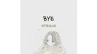 GFRIEND (여자친구) - BYE [Sub Indo]