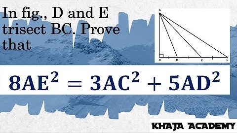 Triangle ABC right angles at B and the side BC is trisected at D and E. Prove that 8AE2=3AC2+5AD2