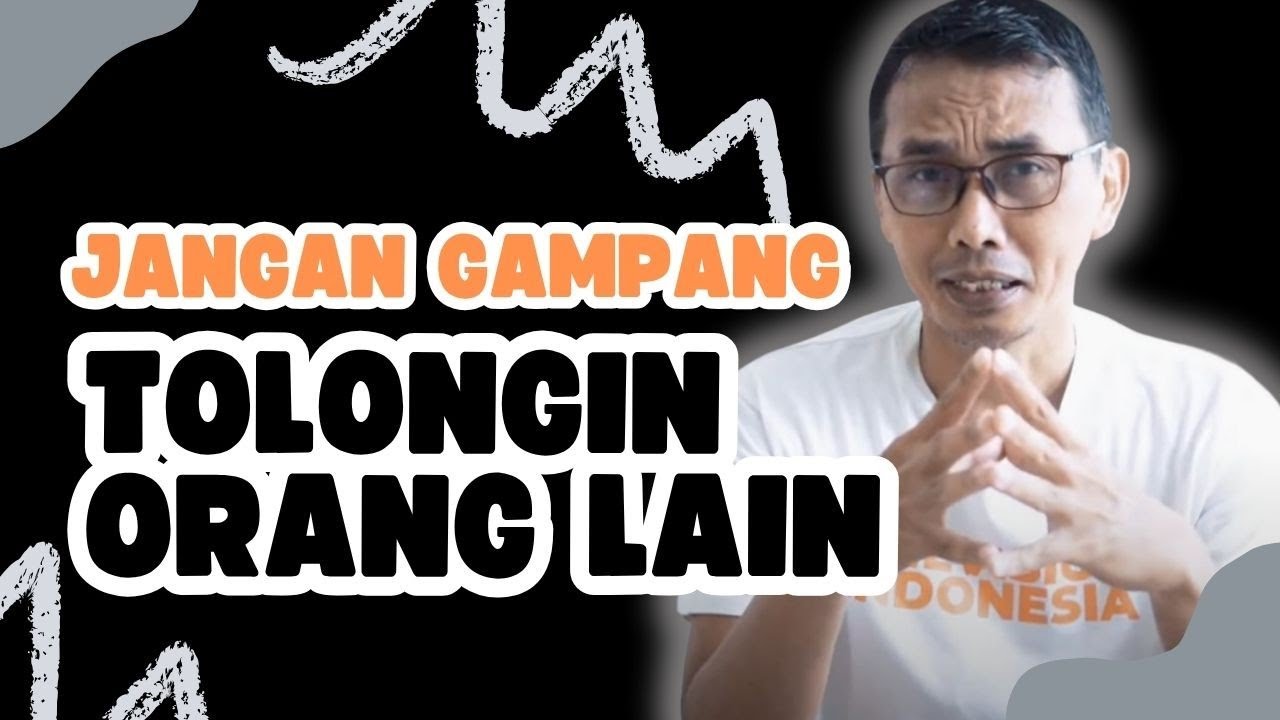 HATI HATI JANGAN GAMPANG BANTU DAN SIMPATI KE ORANG LAIN || MOTIVASI HIDUP