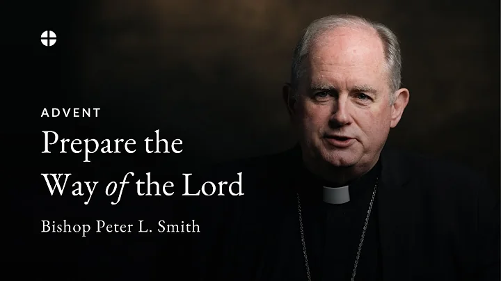 Second Sunday of Advent with Bishop Peter Smith