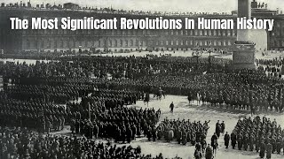 The Most Significant Revolutions In Human History