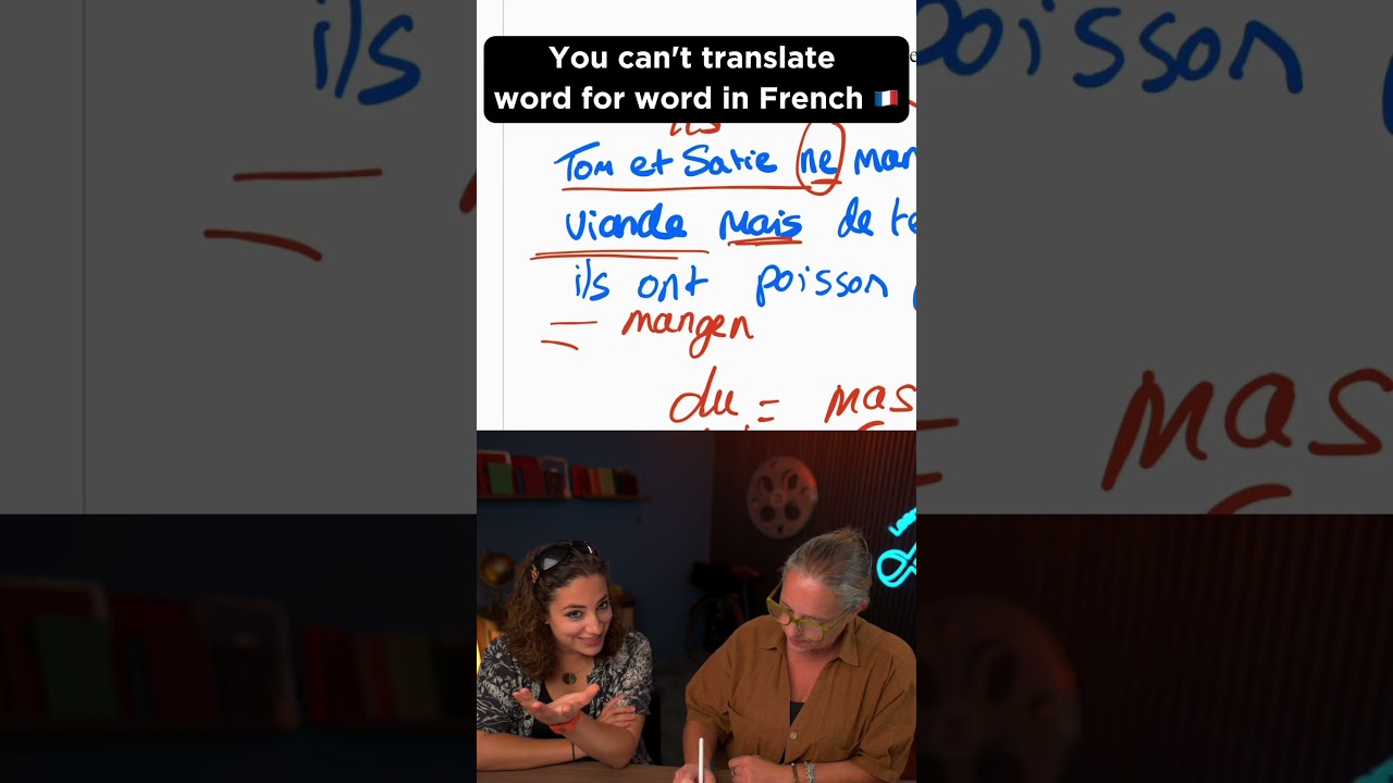 You can't translate word for word in French!