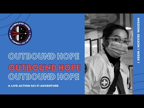 Outbound Hope Mission: Week 1