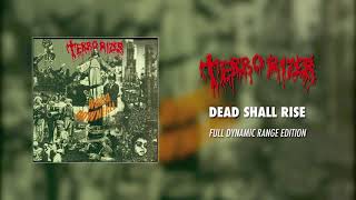 Terrorizer - Dead Shall Rise (Full Dynamic Range Edition) (Official Audio)