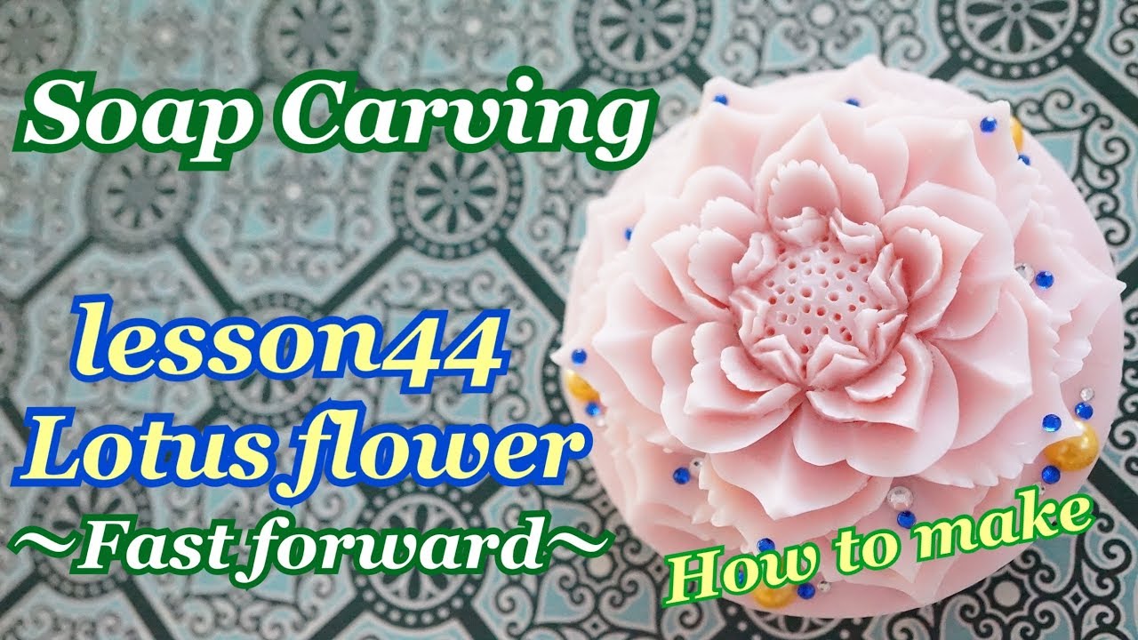 【SOAP CARVING Art in Lotus flower soap44】How to make flower - YouTube