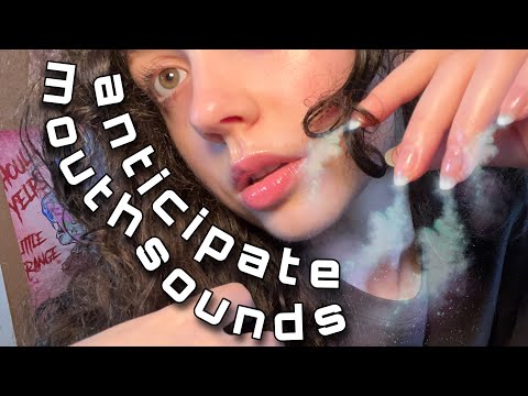 Anticipate This Asmr ⚡️ When Will I Make Mouth Sounds? ⚡️