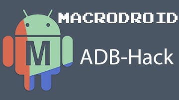 [TUT] MacroDroid - ADB-Hack [4K | DE]
