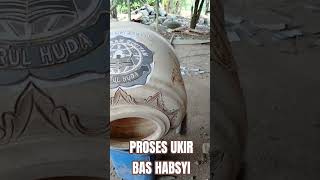 PROSES UKIR BAS HABSYI #rebana #darbuka #hadroh #sholawat #short #shorts #video #viralshorts