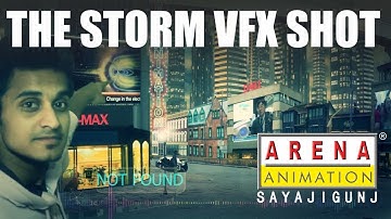 THE STORM Vfx shot - Arena Animation Sayajigunj