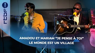Amadou Et Mariam - Je Pense À Toi