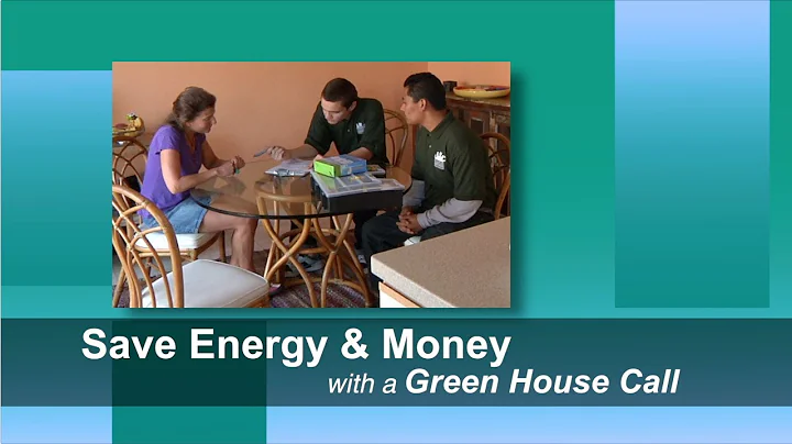 Save Energy and Money with a Green House Call
