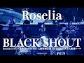 Roseliablack shoutroselia live tourrosenchor day2