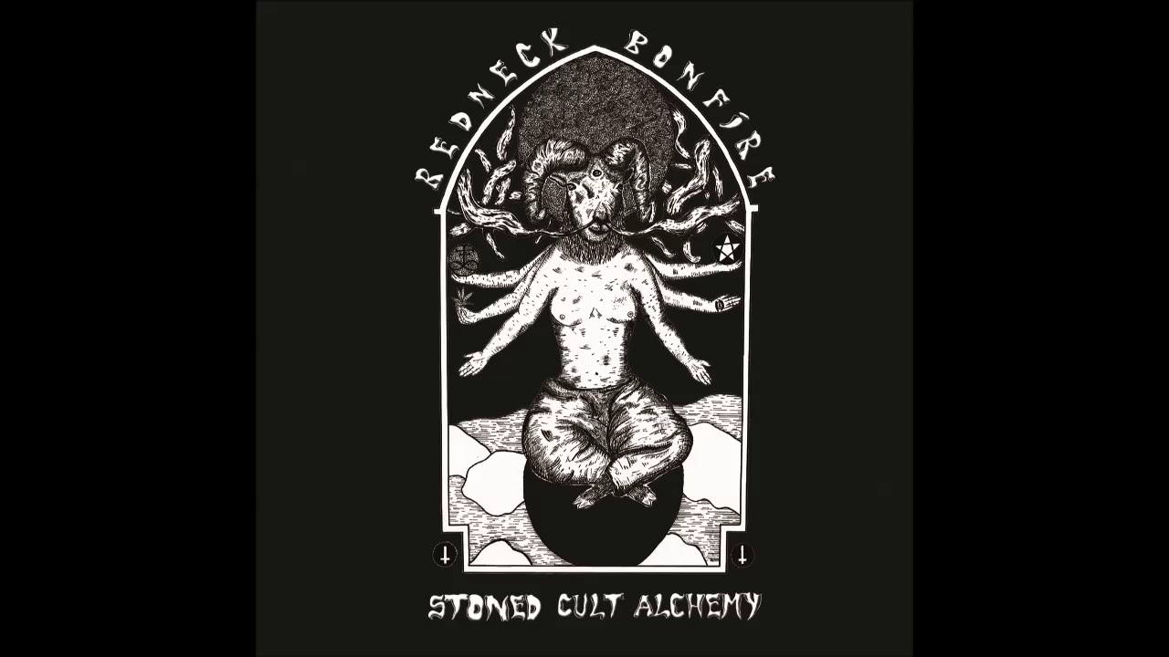 REDNECK BONFIRE - Stoned Cult Alchemy EP [FULL ALBUM] 2018