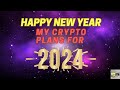 My Crypto Plans for 2024