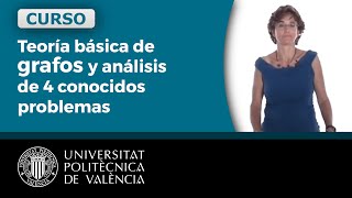 Conceptos básicos de la teoría de grafos | 1/25 | UPV