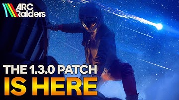 How Update 1.3.0 Changes ARC Raiders – Everything You Need to Know