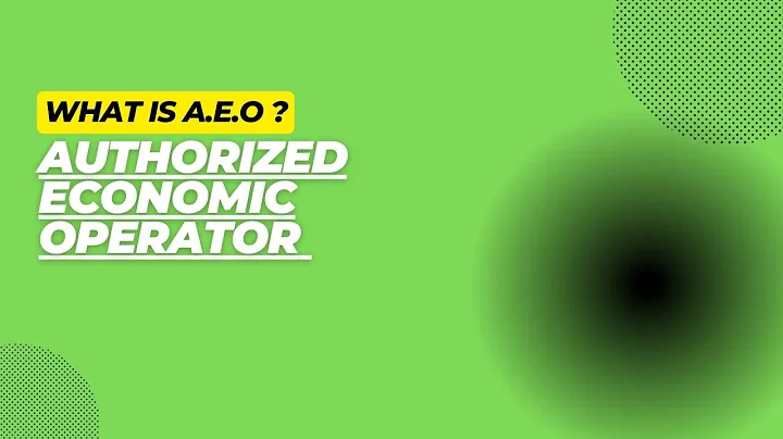 What is Authorized Economic Operator AEO