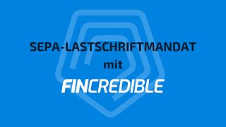 FINcredible SEPA eMandat: Digital, schnell, sicher – Entdecken Sie die Vorteile