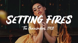 Setting Fires - The Chainsmokers, XYLØ