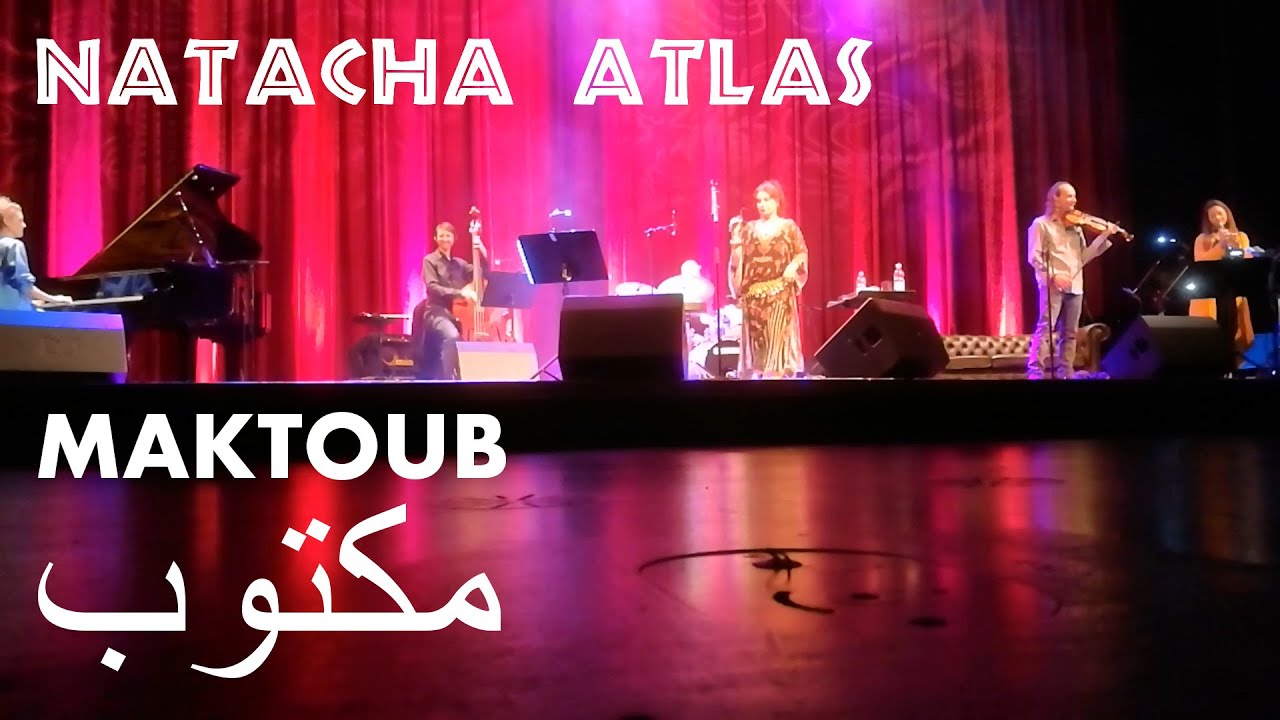 Natacha Atlas - Maktoub مكتوب (Written) live in Hannover (Germany) 2022 Natacha Atlas - Maktoub مكتوب (Written) live in Hannover (Germany) 2022