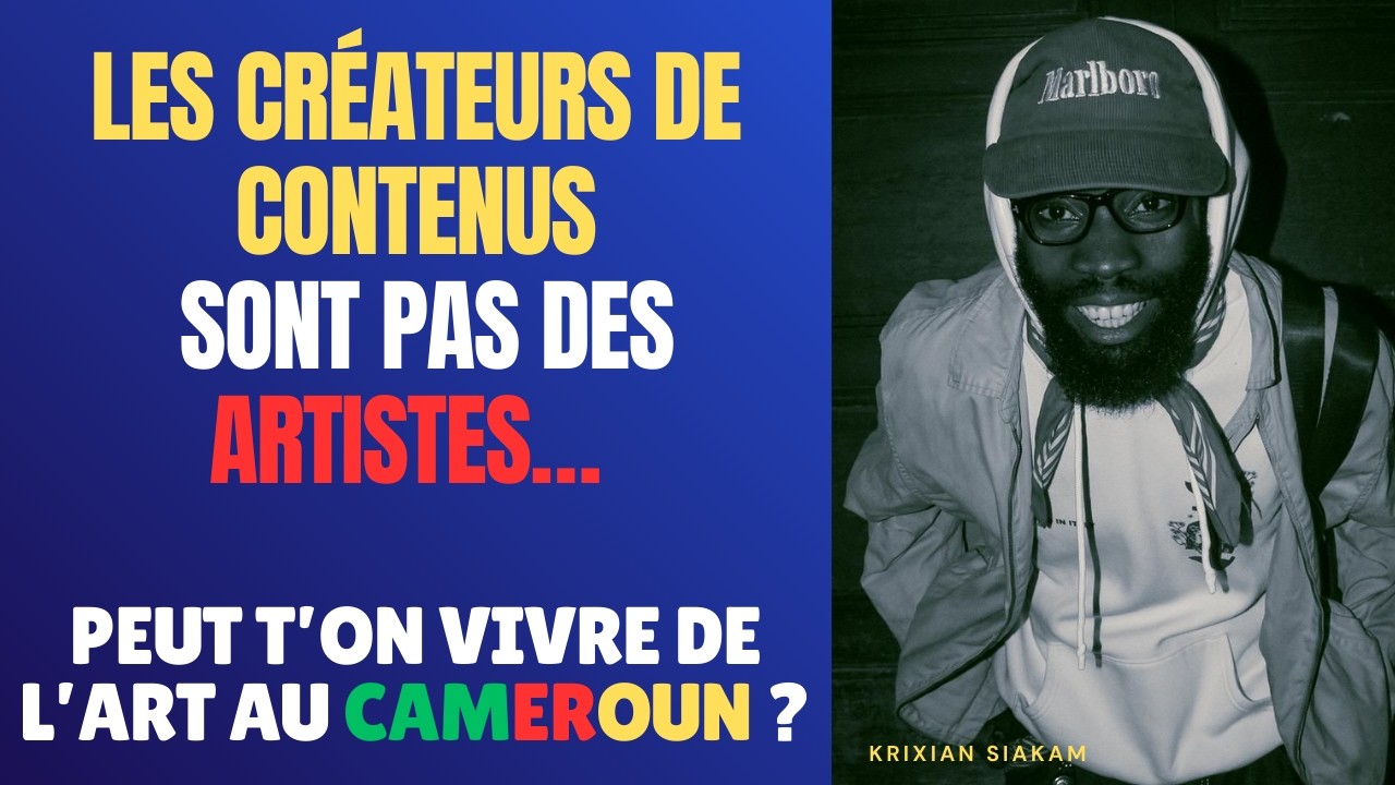 LES CRÉATEURS DE CONTENUS SONT PAS DES ARTISTES… PEUT-ON VIVRE DE L’ART AU CAMEROUN ?