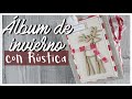 TUTORIAL Álbum de invierno con RÚSTICA de Laura Inguz 🌾 Telas, cosidos y estructura SÚPER FÁCIL