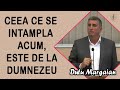 Dutu Margaian - Ceea ce se intampla acum, este de la Dumnezeu | PREDICI