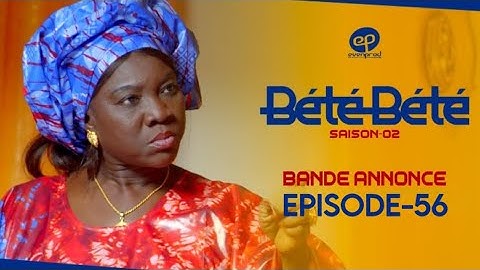 BÉTÉ BÉTÉ - Saison 2 - Episode 56 : Bande Annonce