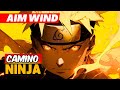 AIM WIND – Camino Ninja「 Naruto AMV」