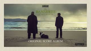 The Banshees of Inisherin | Carter Burwell Original Score Album | 3 Cue Sampler