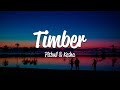 Pitbull - Timber (Lyrics) ft. Ke$ha