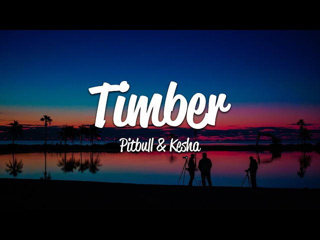 Pitbull - Timber (Lyrics) ft. Ke$ha class=
