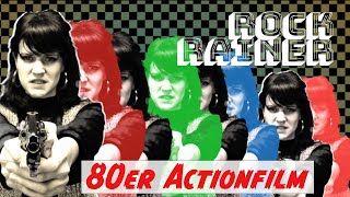 RockRainer - 80er Actionfilm (2010)