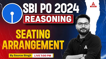 SBI PO Reasoning 2024 | Reasoning Seating Arrangement | By Saurav Singh